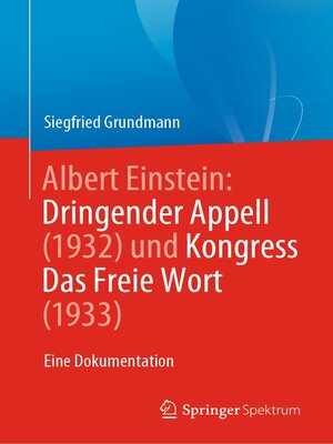 cover image of Albert Einstein Dringender Appell (1932) und Kongress Das Freie Wort (1933)